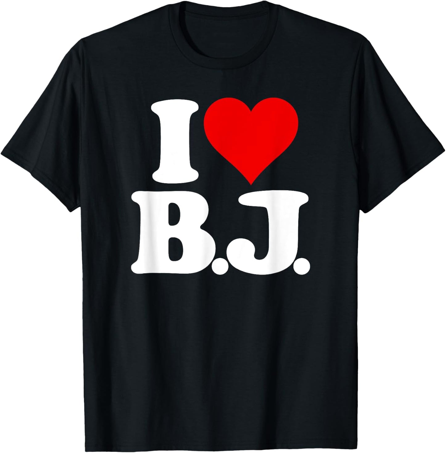I Love Bj I Heart B.j. Name Initials Monogram T-Shirt - T-Shirt | Black