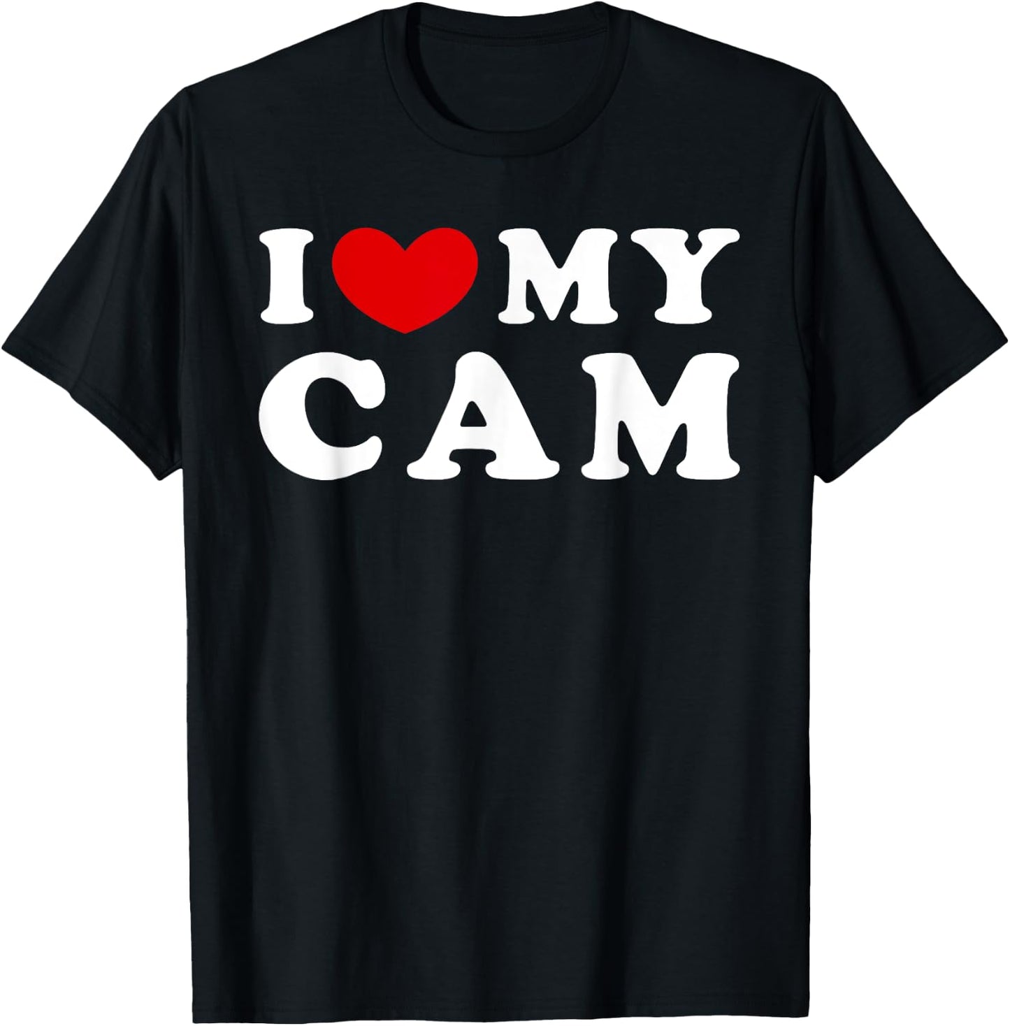 I Love My Cam, I Heart My Cam T-Shirt - T-Shirt | Black