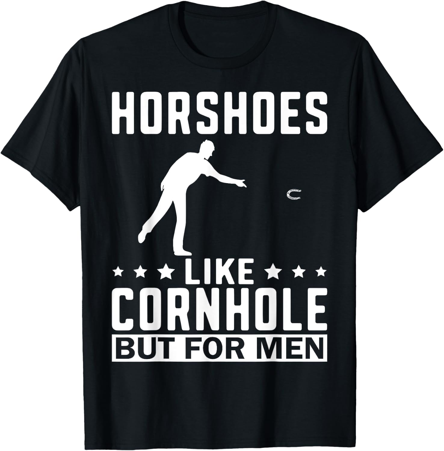 Horseshoes Are Funny Horseshoe Pitching T-Shirt - T-Shirt | Black