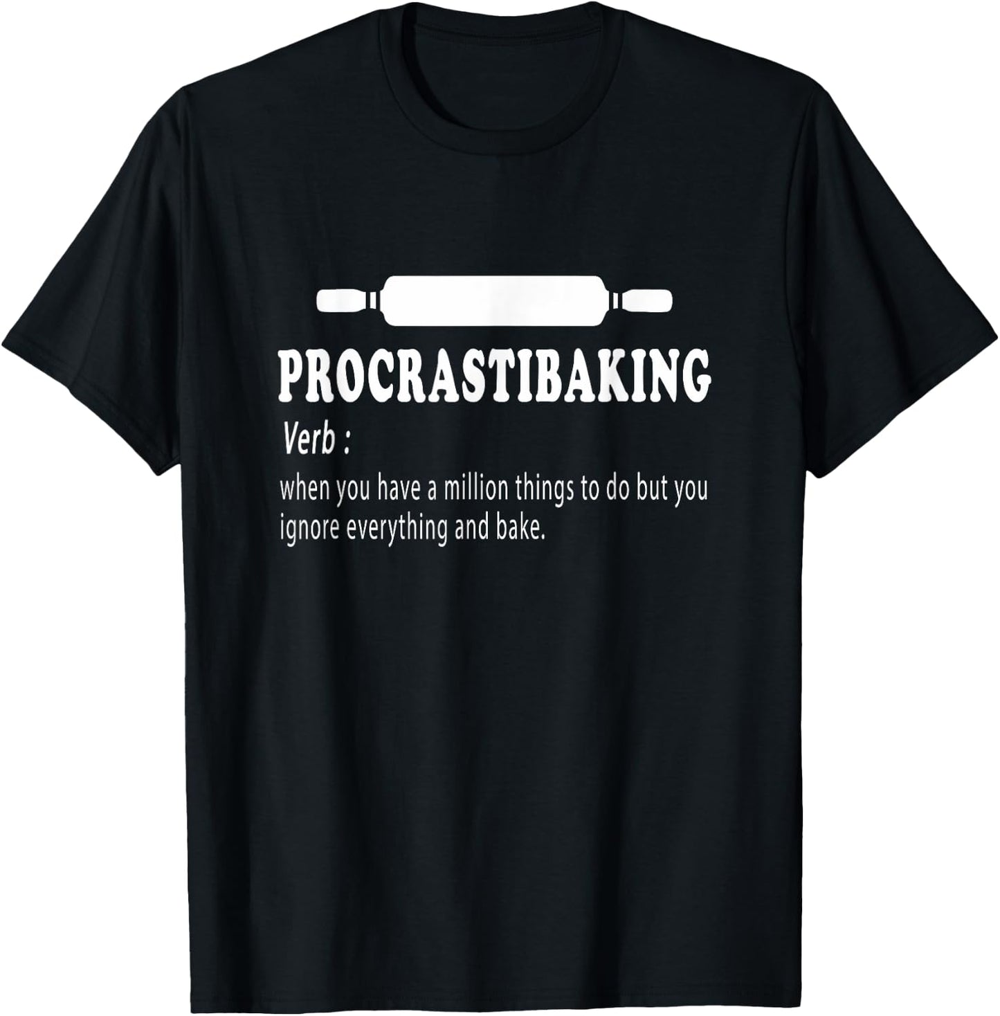 Procrastibaking funny Baking definition - Bakers sarcastic T-Shirt - T-Shirt | Black