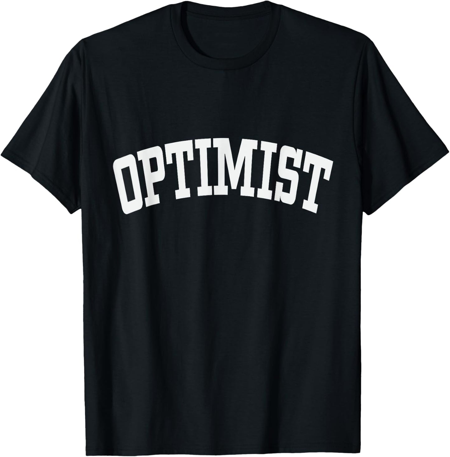 Optimist Optimism Positivity Mindset Attitude Emotions T-Shirt - T-Shirt | Black