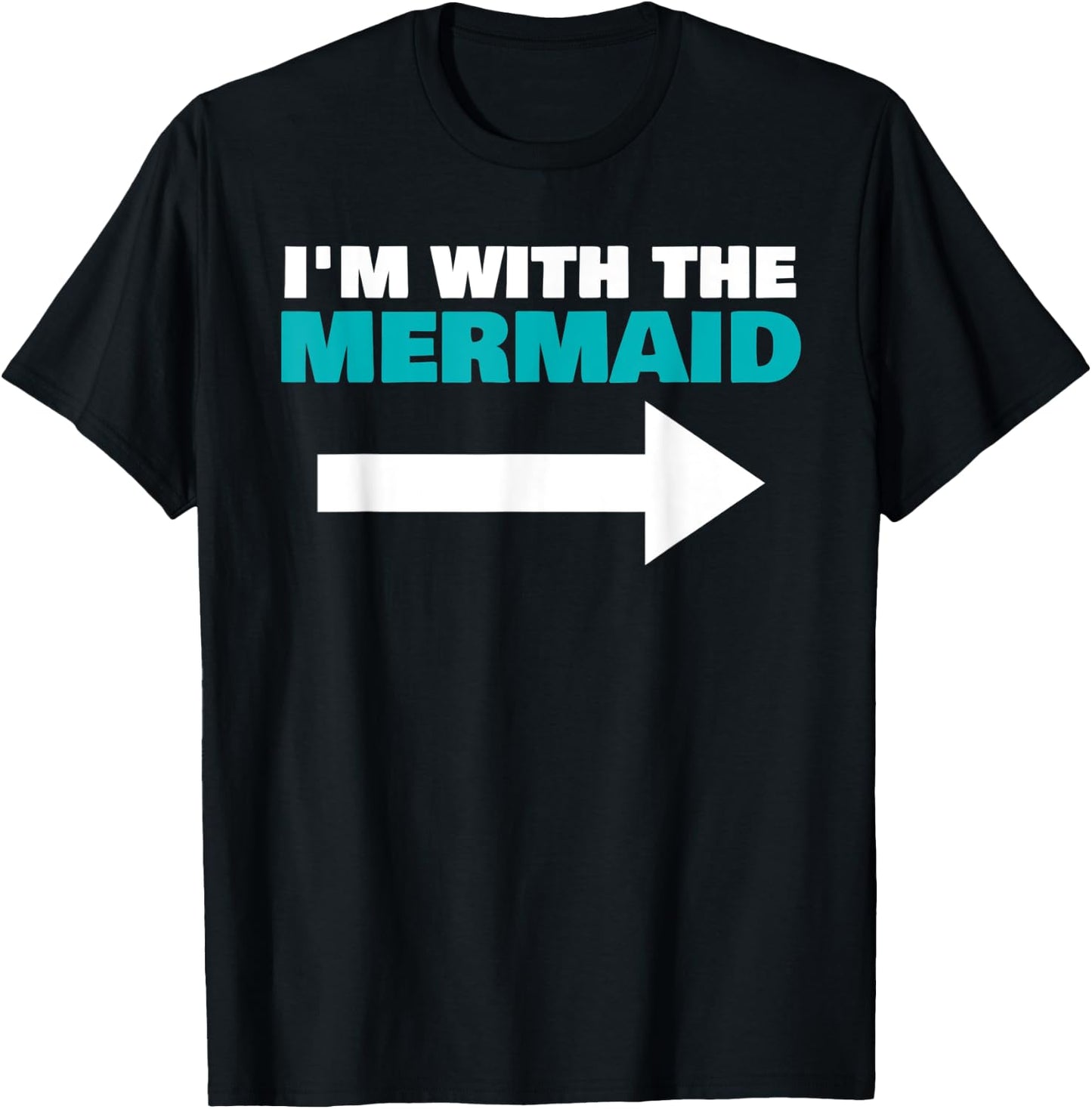 I'm With The Mermaid Fun Matching Halloween Couple Costume T-Shirt - T-Shirt | Black