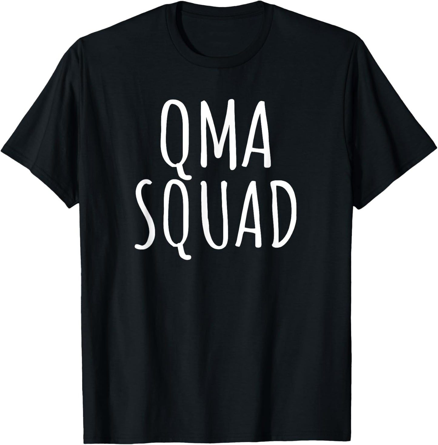 QMA Gifts Funny Qualified Medication Aide Graduation Job T-Shirt - T-Shirt | Black