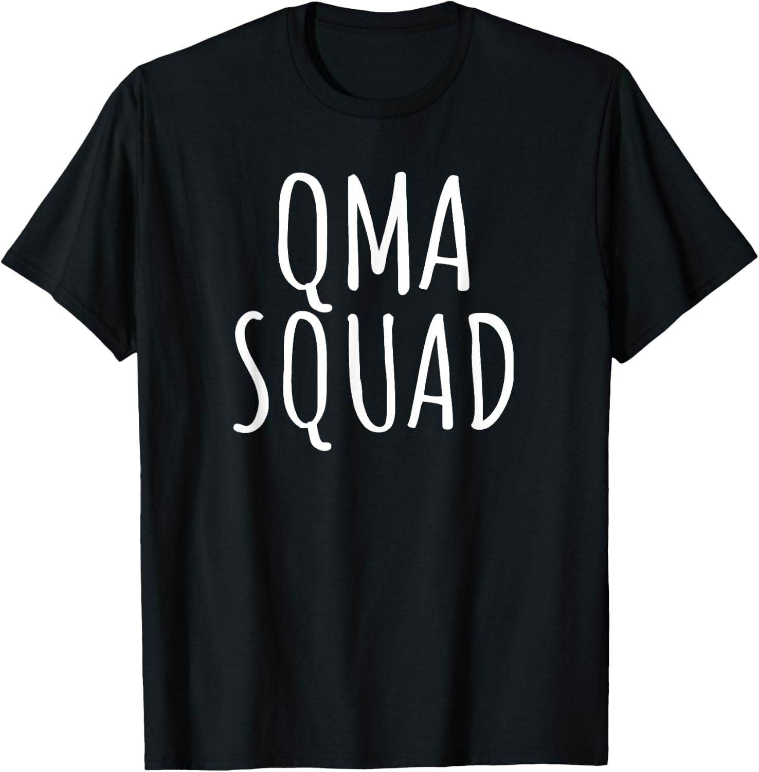QMA Gifts Funny Qualified Medication Aide Graduation Job T-Shirt - T-Shirt | Black