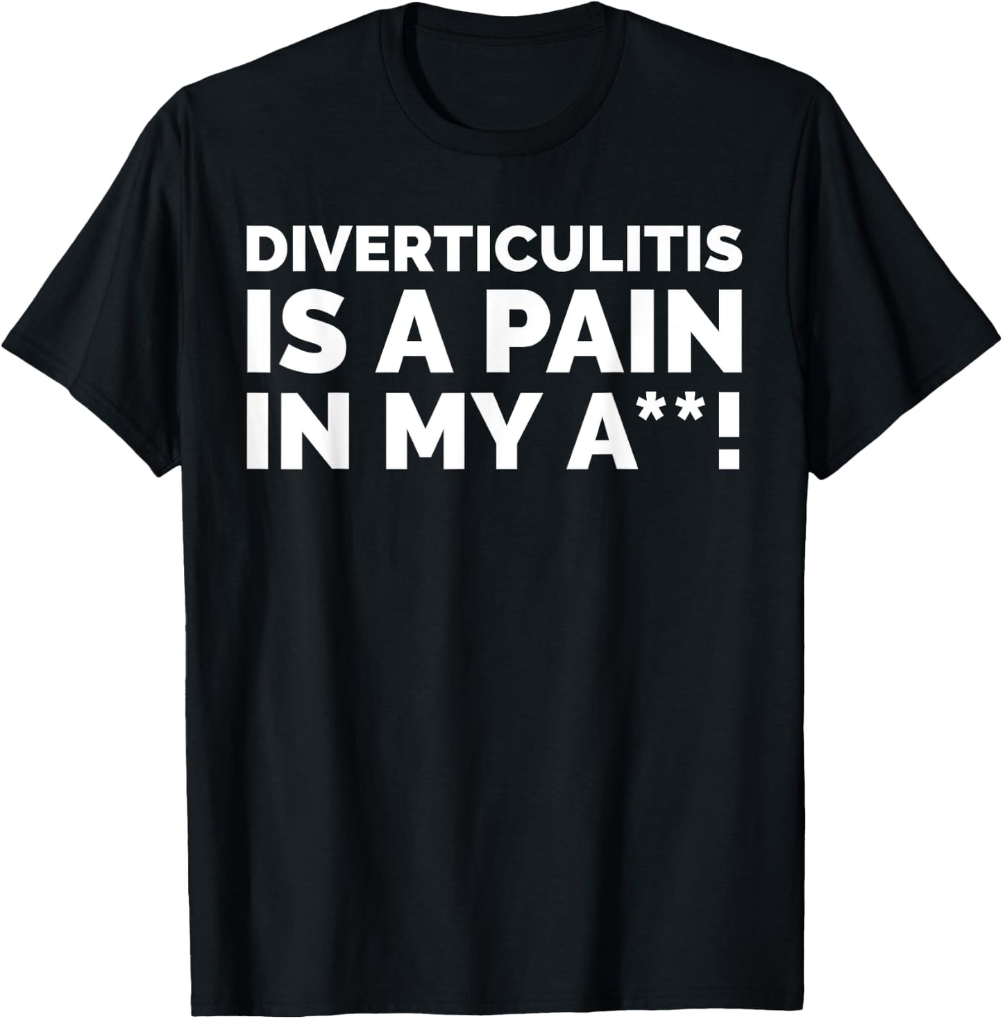 Diverticula Gifts & Funny Diverticulitis T-Shirt - T-Shirt | Black