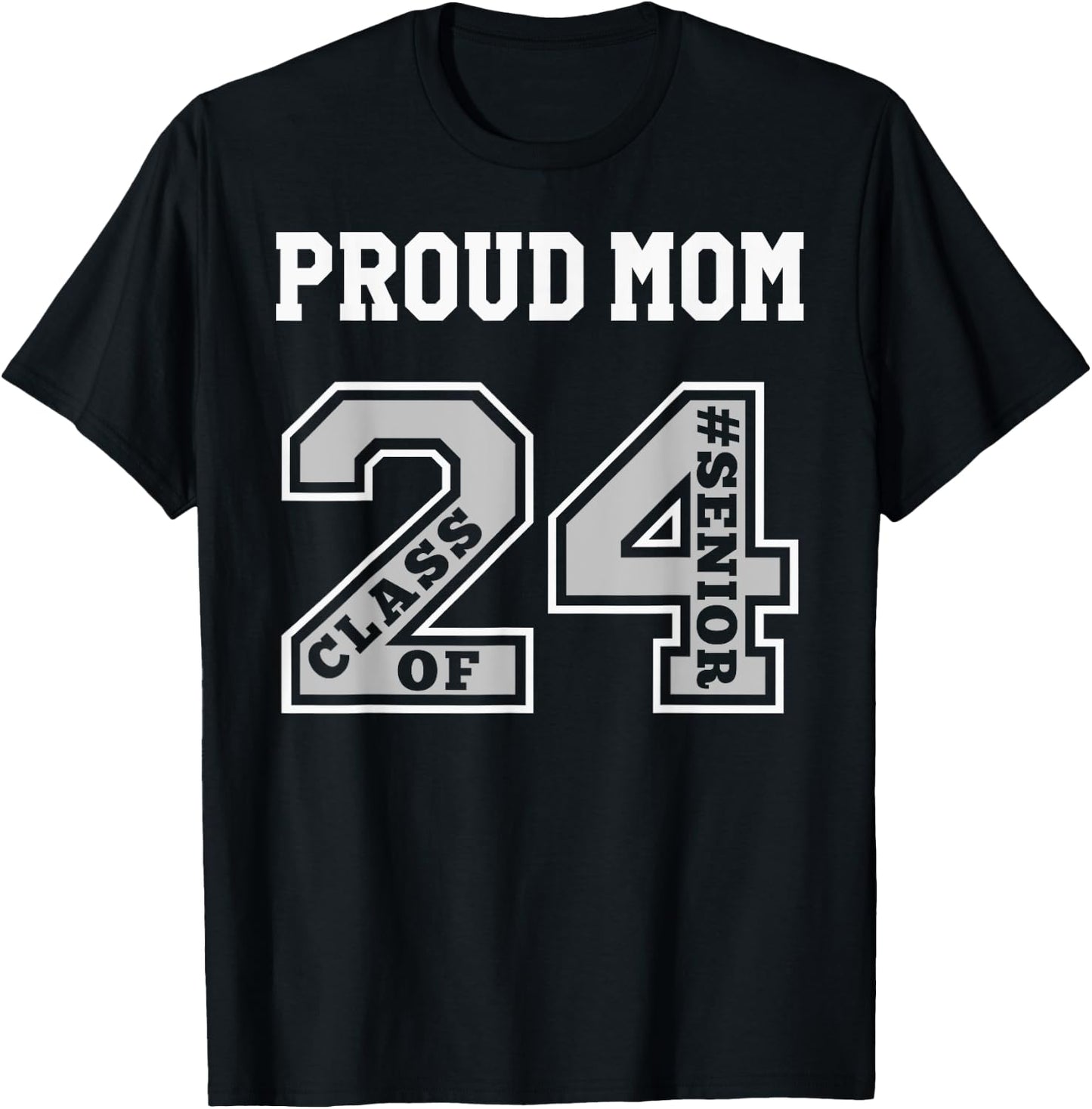 #proud Mom of 2024 Senior - Class of 24 Proud Mom - 2 W T-Shirt - T-Shirt | Black