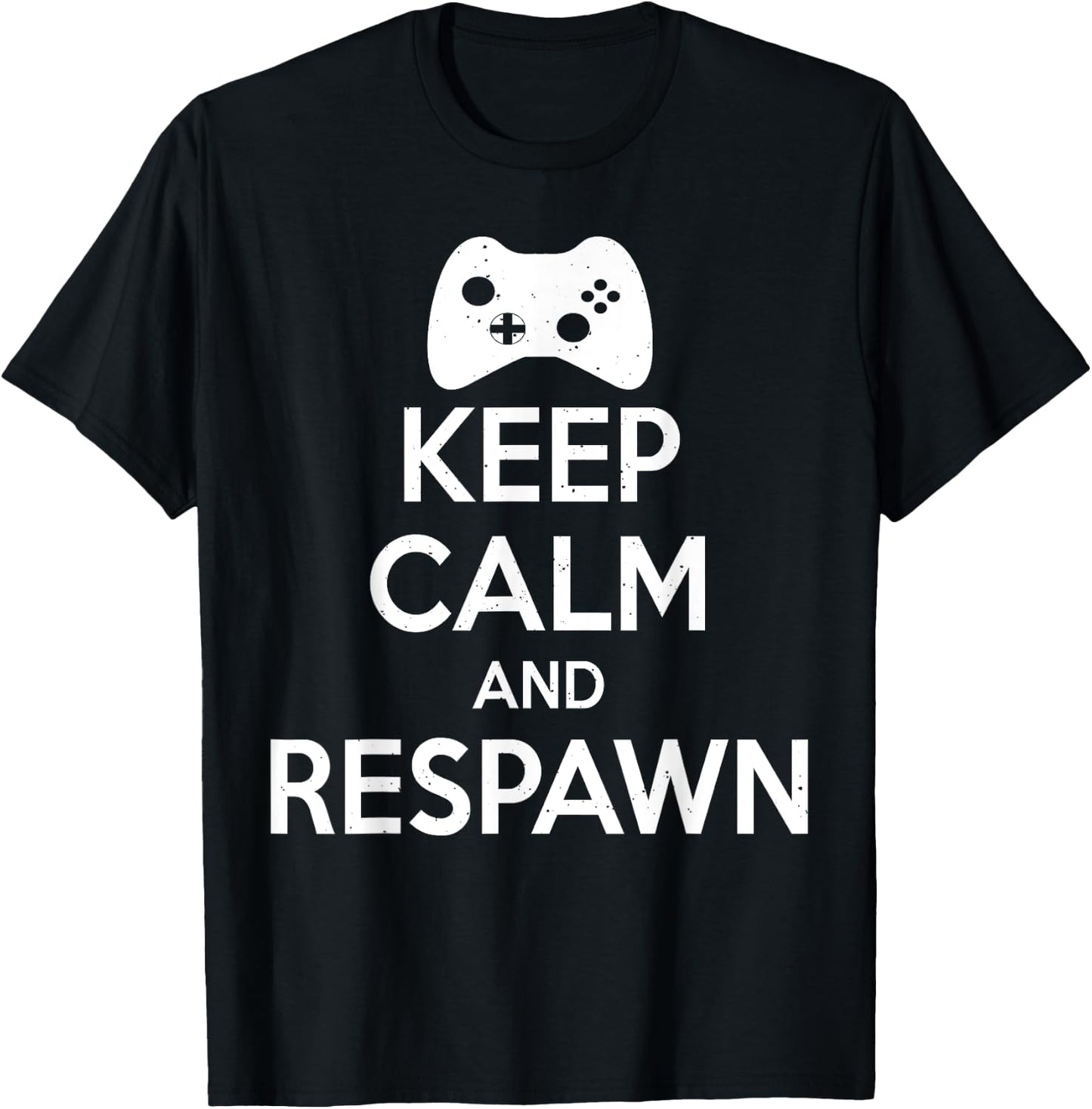 Keep Calm And Respawn - Funny Gamer T-Shirt - T-Shirt | Black
