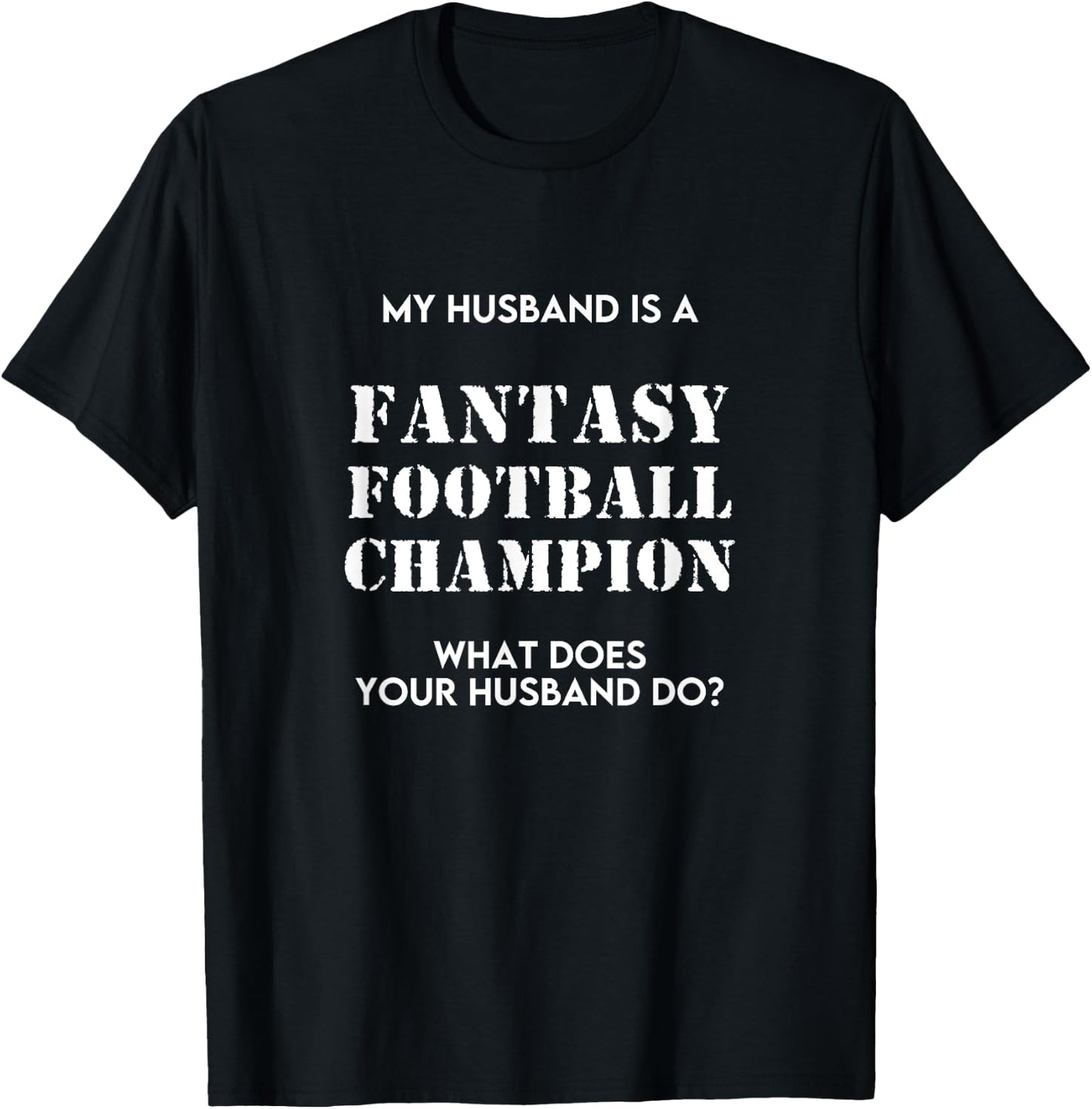 My Husband is a Fantasy Football Champion Wife Football Fan T-Shirt - T-Shirt | Black