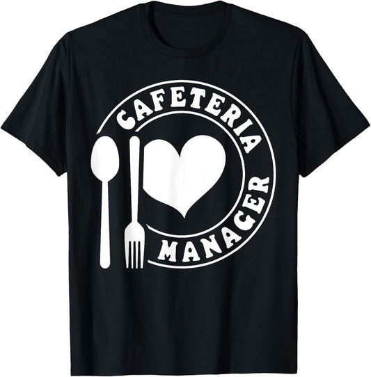 Cafeteria Manager Heart T-Shirt - T-Shirt | Black