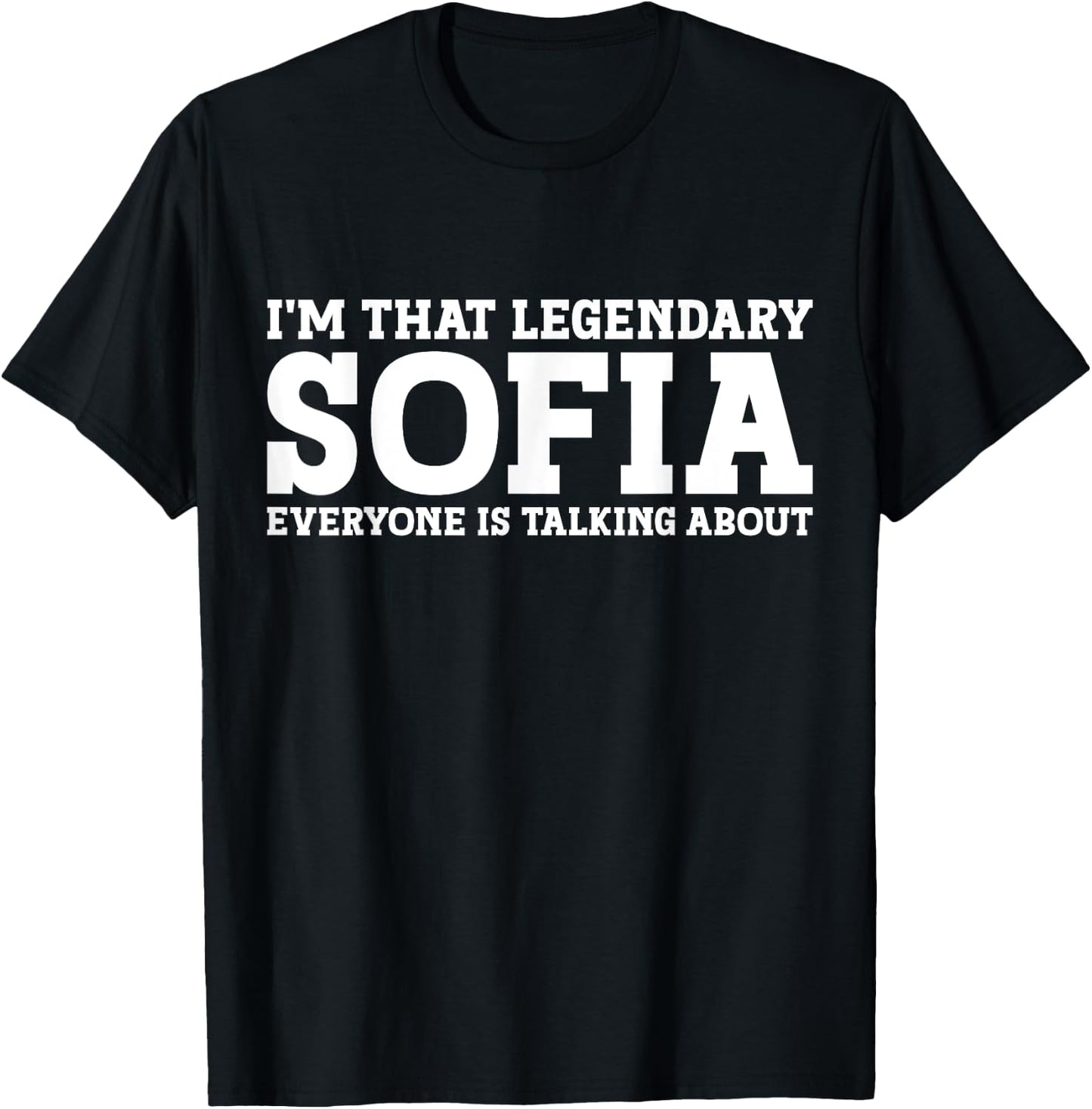 Sofia Personal Name Women Girl Funny Sofia T-Shirt - T-Shirt | Black