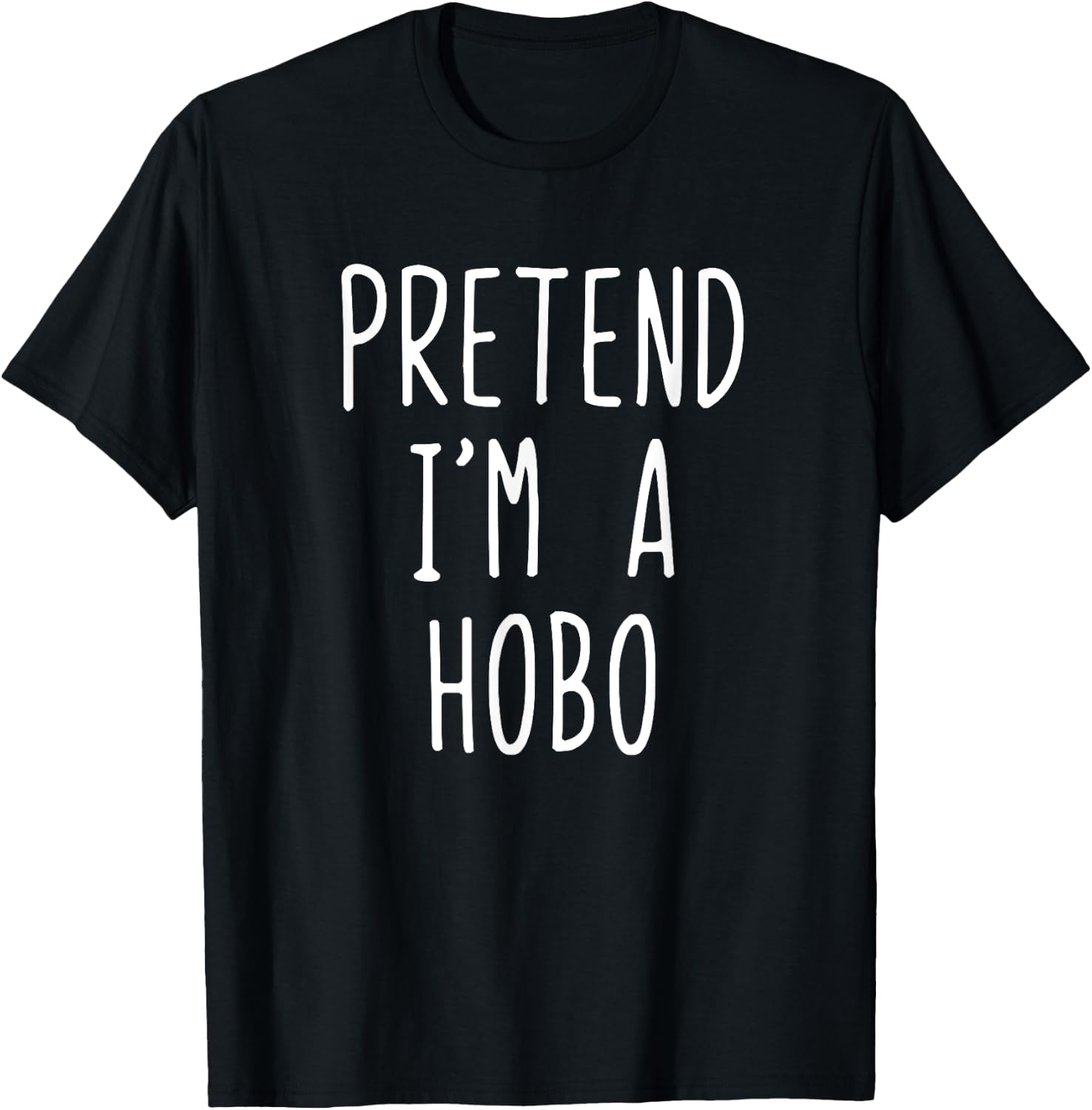 Pretend I'm A Hobo Costume Halloween Funny Lazy Adult Kids T-Shirt - T-Shirt | Black
