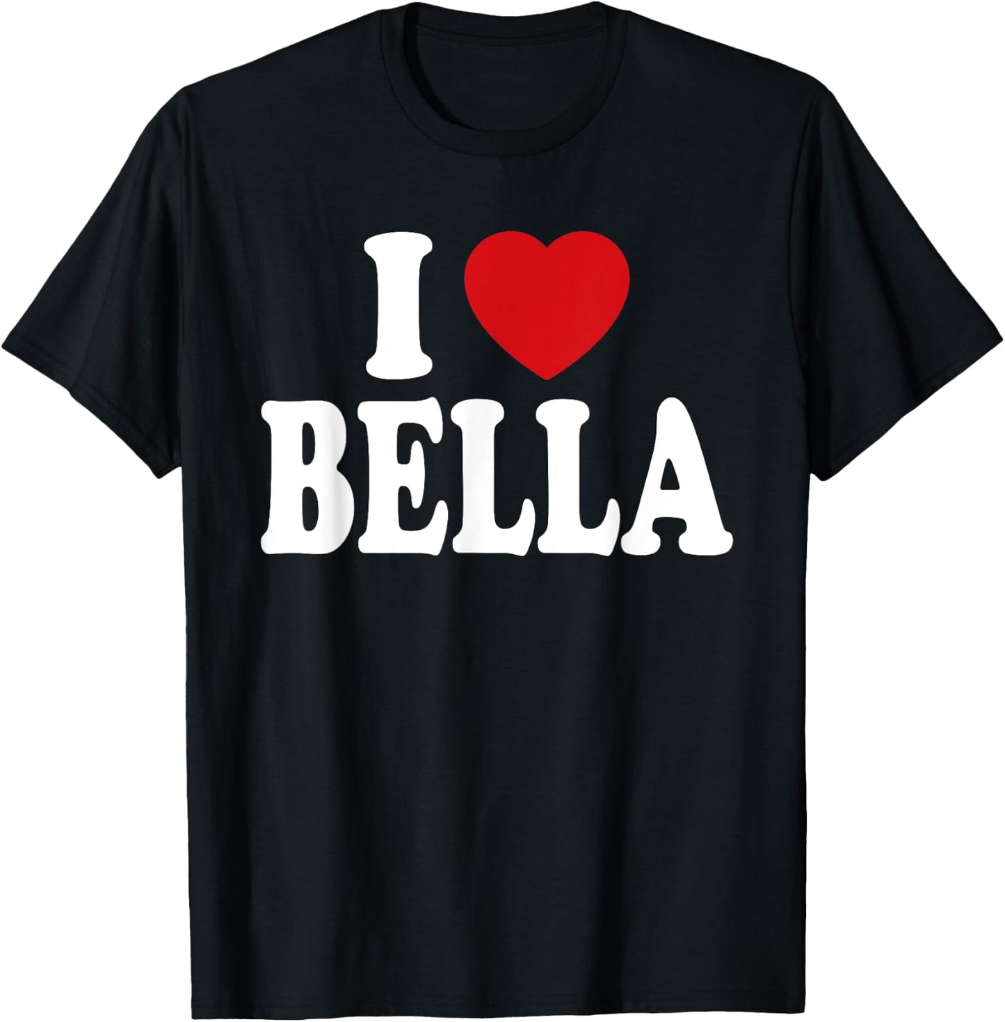 I Heart Love Bella T-Shirt - T-Shirt | Black