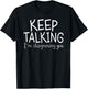 Keep Talking I'm Diagnosing You Therapist , Psychiatrist T-Shirt - T-Shirt | Black