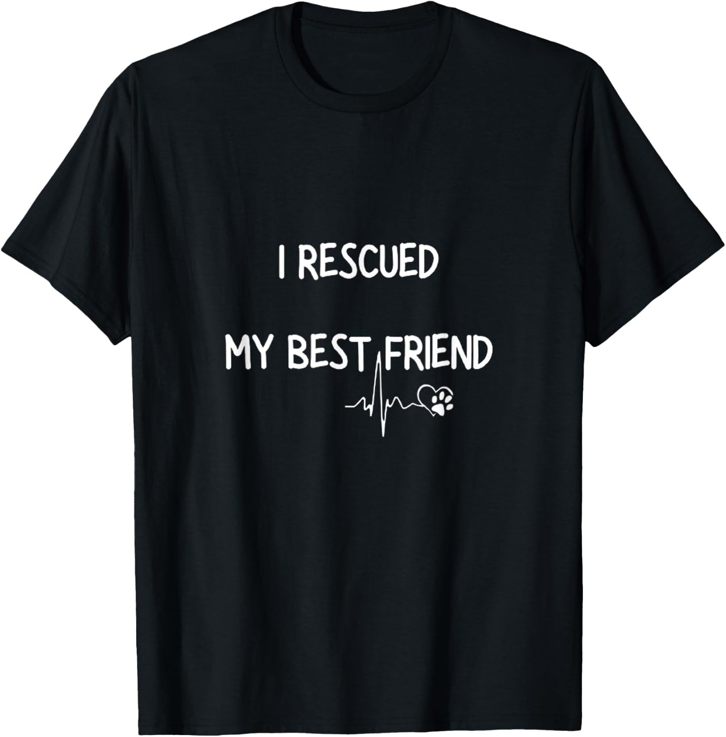 I Rescued My Best Friend Pet Lover Rescue Supporter T-Shirt - T-Shirt | Black