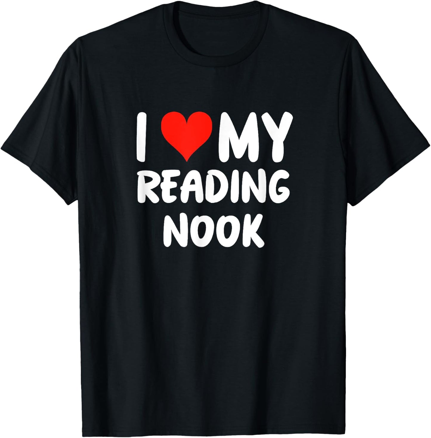 I Love My Reading Nook Heart - Read Library Librarian Books T-Shirt - T-Shirt | Black