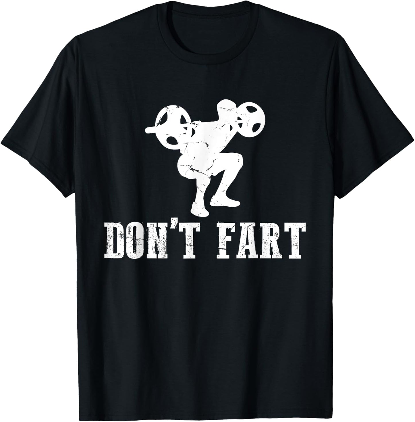 Don't Fart Funny Weight Lifting Gym Workout Fitness T-Shirt - T-Shirt | Black