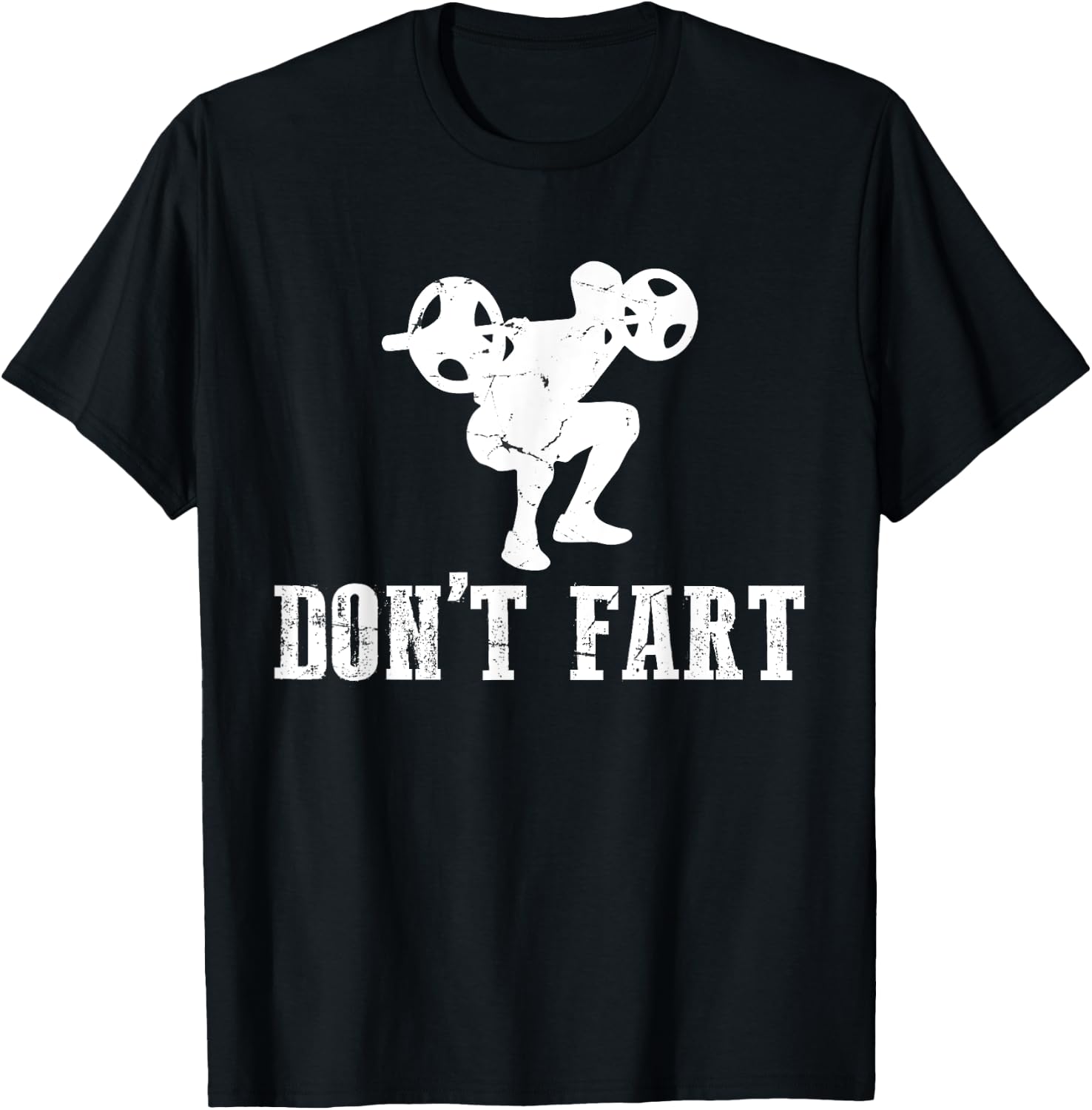 Don't Fart Funny Weight Lifting Gym Workout Fitness T-Shirt - T-Shirt | Black