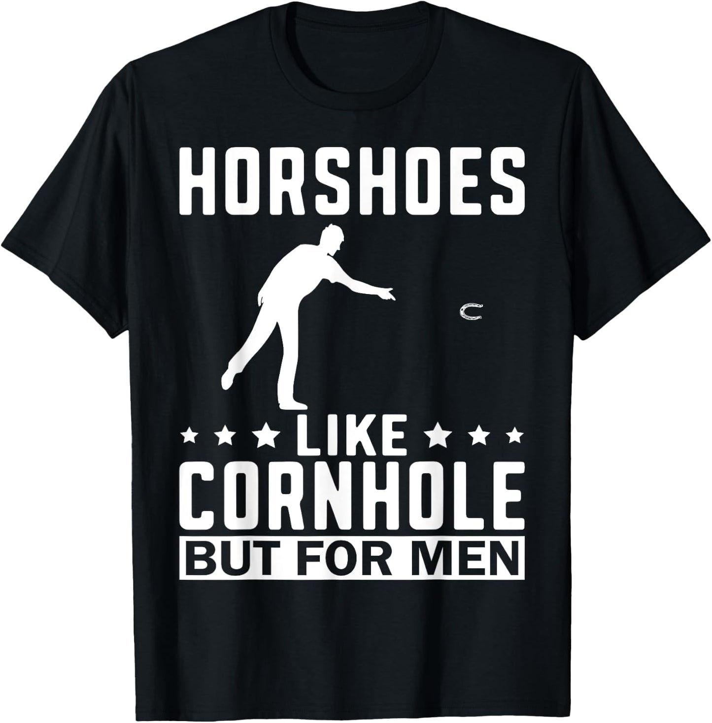 Horseshoes Are Funny Horseshoe Pitching T-Shirt - T-Shirt | Black