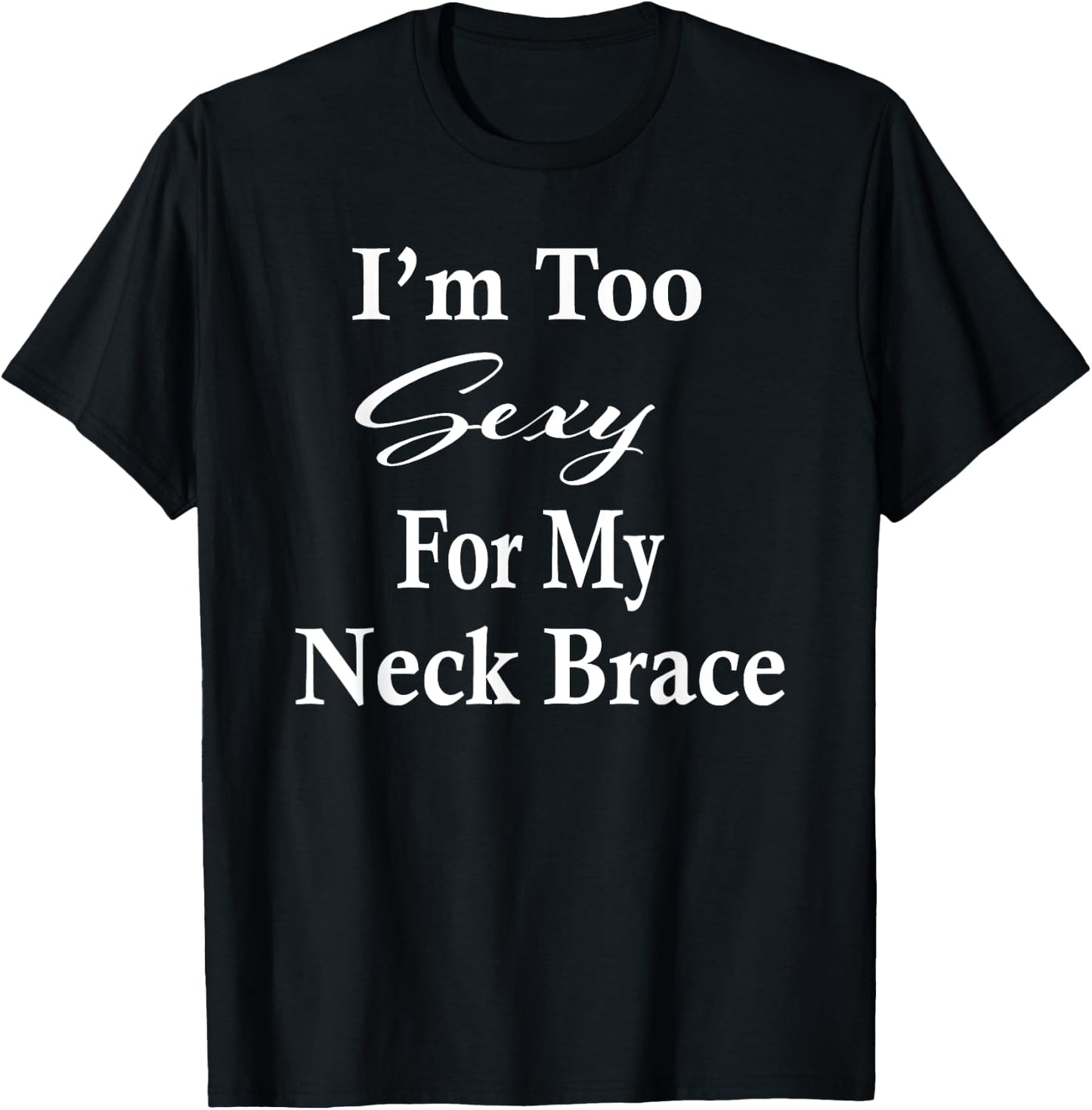 Neck Brace Humor Gift Get Well Soon Gifts Spine Surgery T-Shirt - T-Shirt | Black