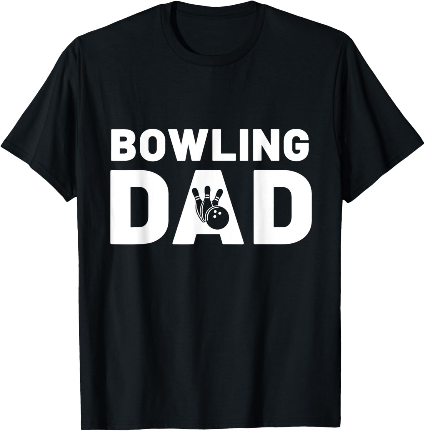 Funny Fathers Day Bowling Dad Bowling Lover Proud Dad T-Shirt - T-Shirt | Black
