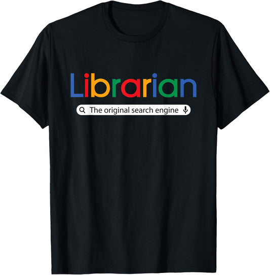 The Original Search Engine - School Librarian Library Books T-Shirt - T-Shirt | Black