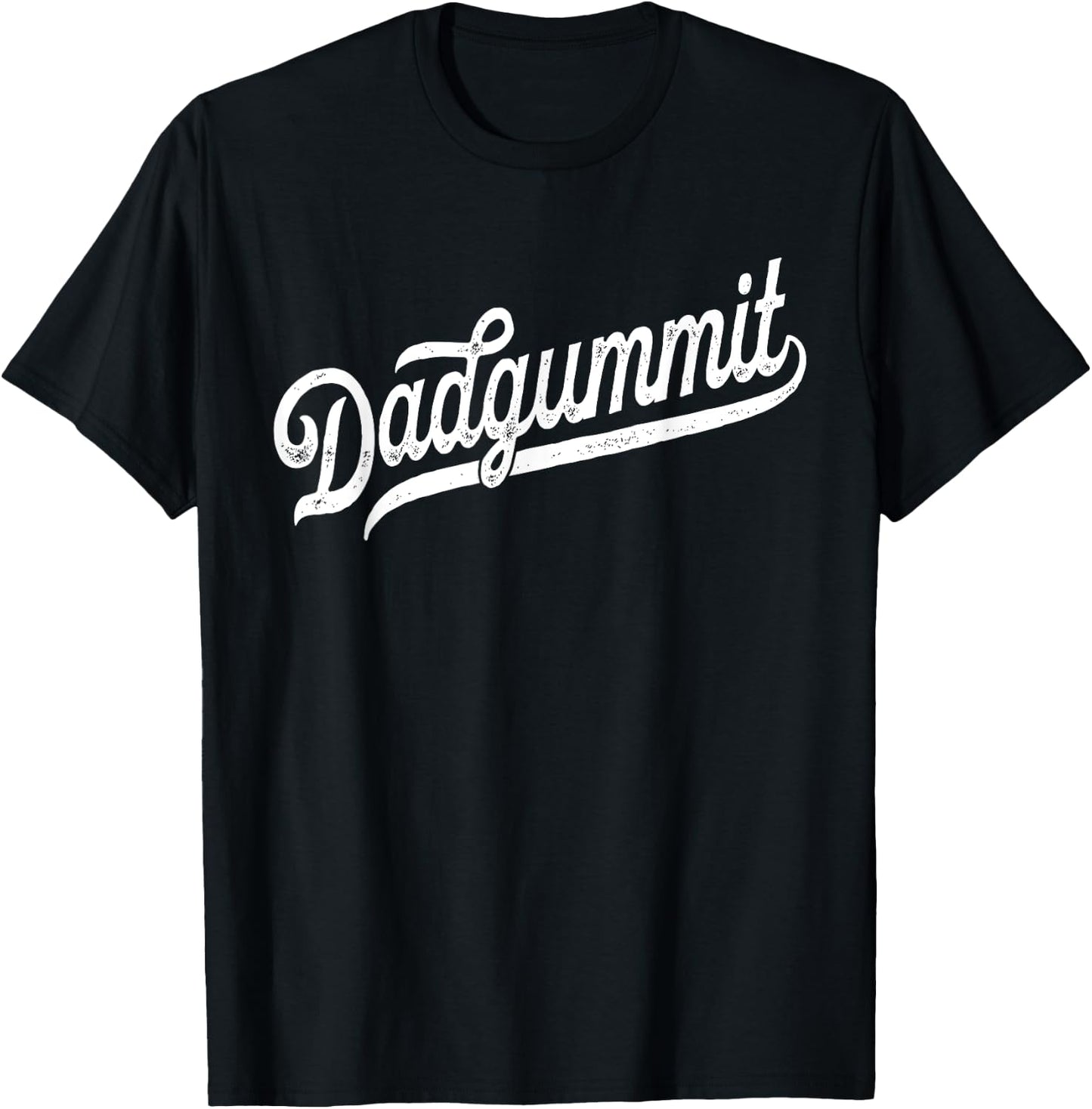 Dadgummit - Funny Southern Old Swear Euphemism Dadgum T-Shirt - T-Shirt | Black