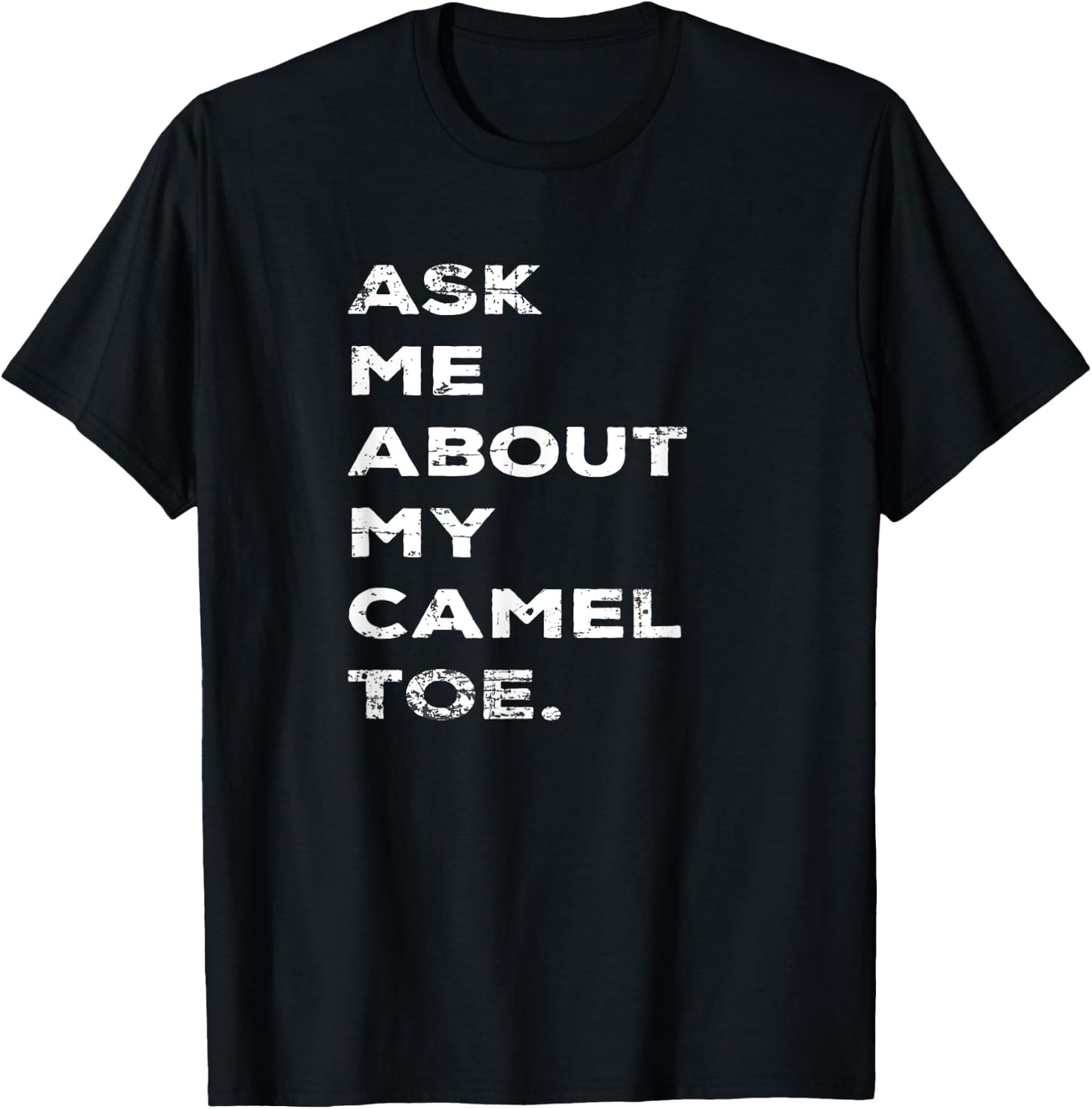 Funny Ask Me About My Camel Toe Vintage Style Graphic T-Shirt - T-Shirt | Black