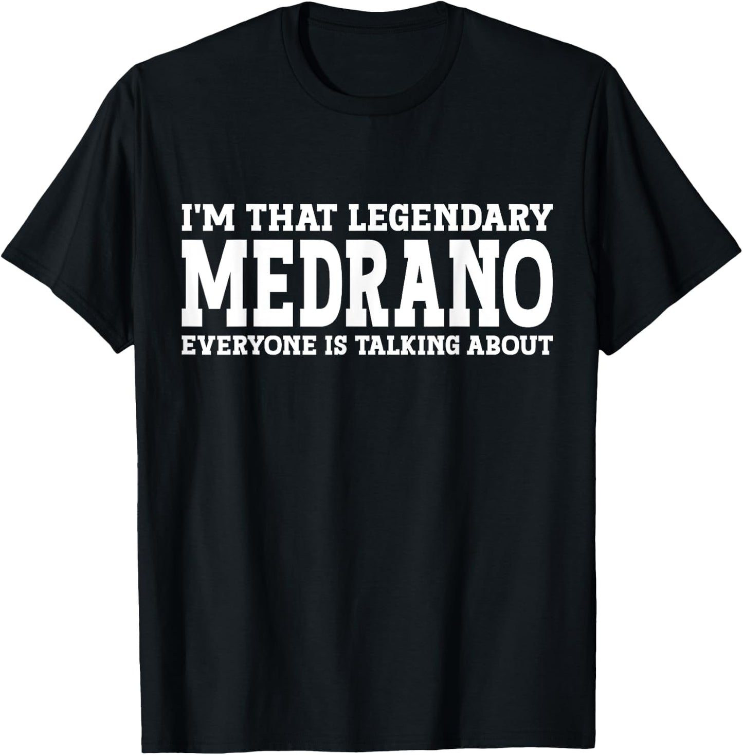 Medrano Surname Funny Team Family Last Name Medrano T-Shirt - T-Shirt | Black