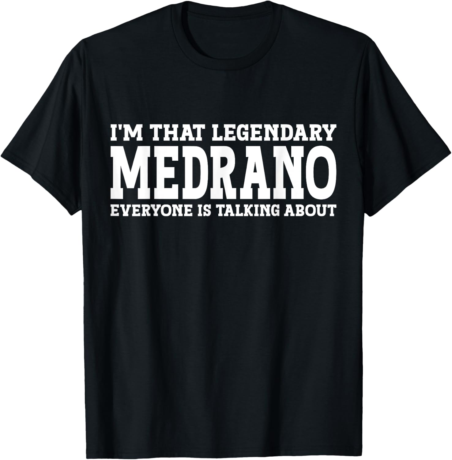 Medrano Surname Funny Team Family Last Name Medrano T-Shirt - T-Shirt | Black