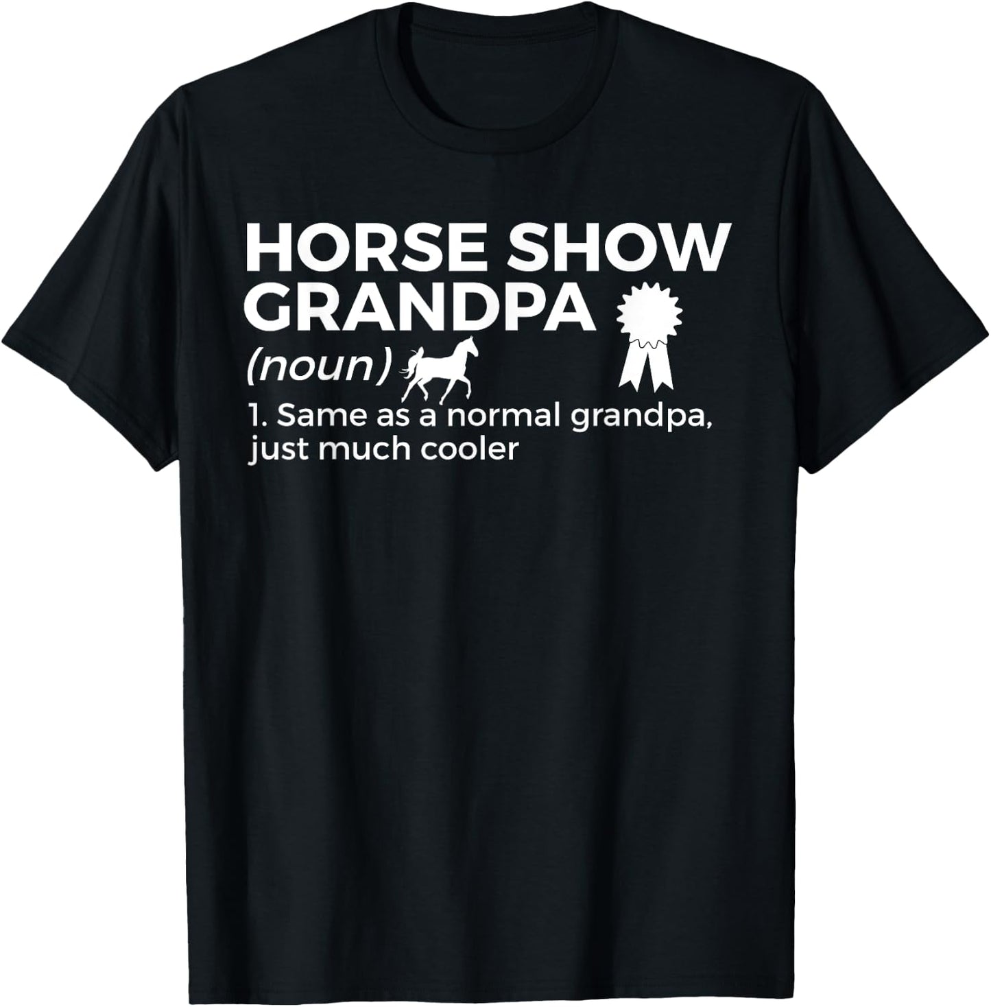 Funny Horse Show Grandpa Definition T-Shirt - T-Shirt | Black