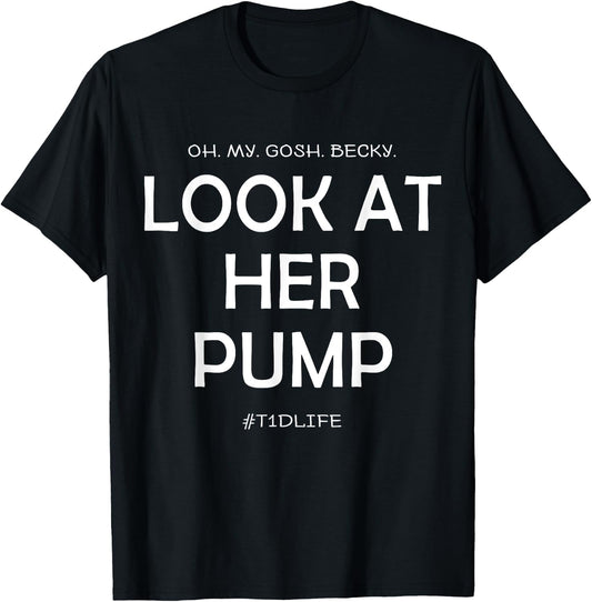 Oh My Gosh Look At Her Pump, Funny Type 1 Diabetes T-Shirt - T-Shirt | Black