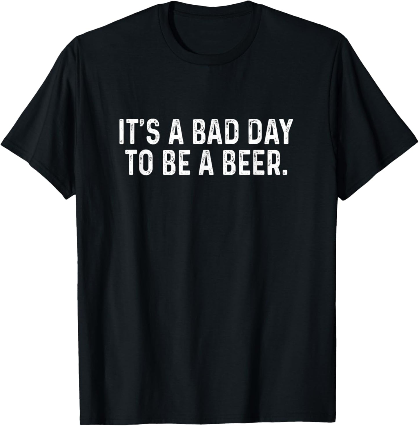 Funny Saying Bad Day To Be A Beer Retro Men Women T-Shirt - T-Shirt | Black
