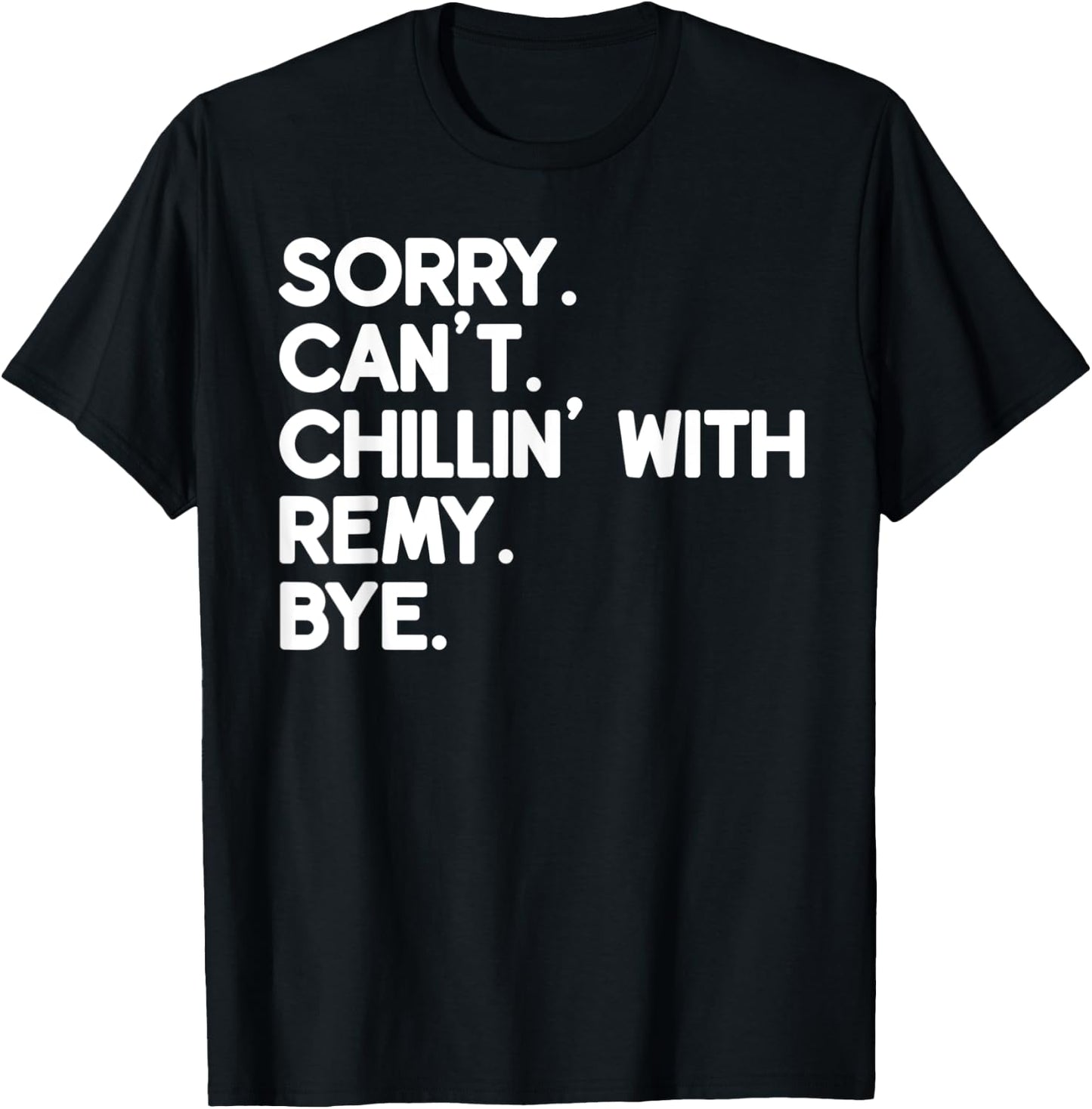 REMY First Name Funny Personalized Named Friend Of T-Shirt - T-Shirt | Black