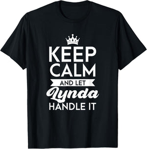 Keep Calm And Let Lynda Handle It Name Lynda T-Shirt - T-Shirt | Black