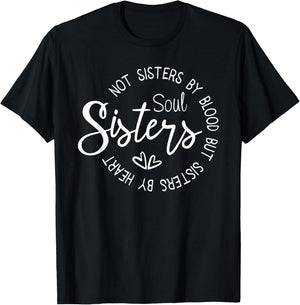 Not Sisters By Blood But Sisters By Heart T-Shirt - T-Shirt | Black