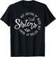 Not Sisters By Blood But Sisters By Heart T-Shirt - T-Shirt | Black