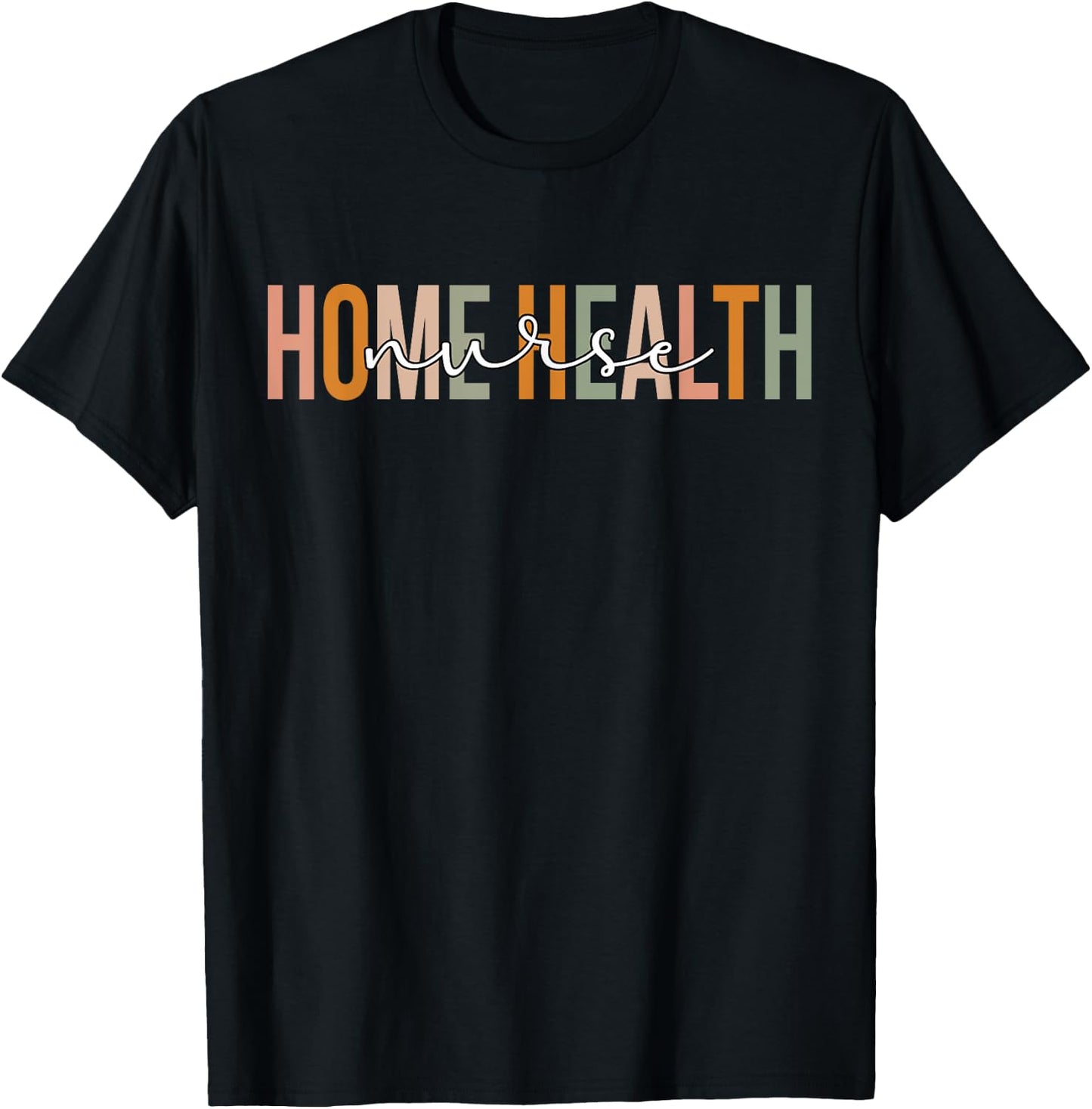 Home Health Nurse Home Health Nursing T-Shirt - T-Shirt | Black