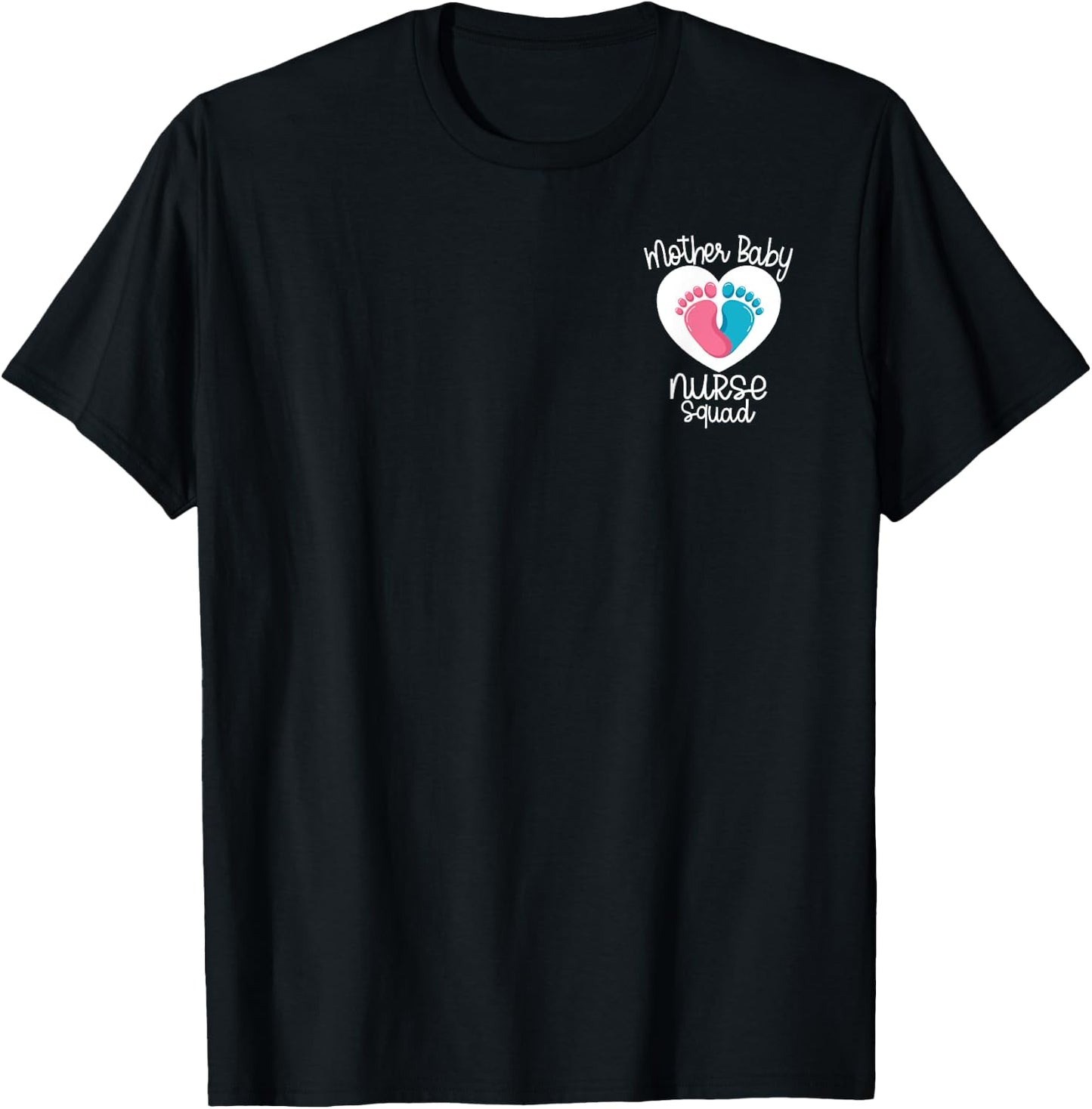 Mother Baby Nurse Appreciation Postpartum Team Nursing Squad T-Shirt - T-Shirt | Black