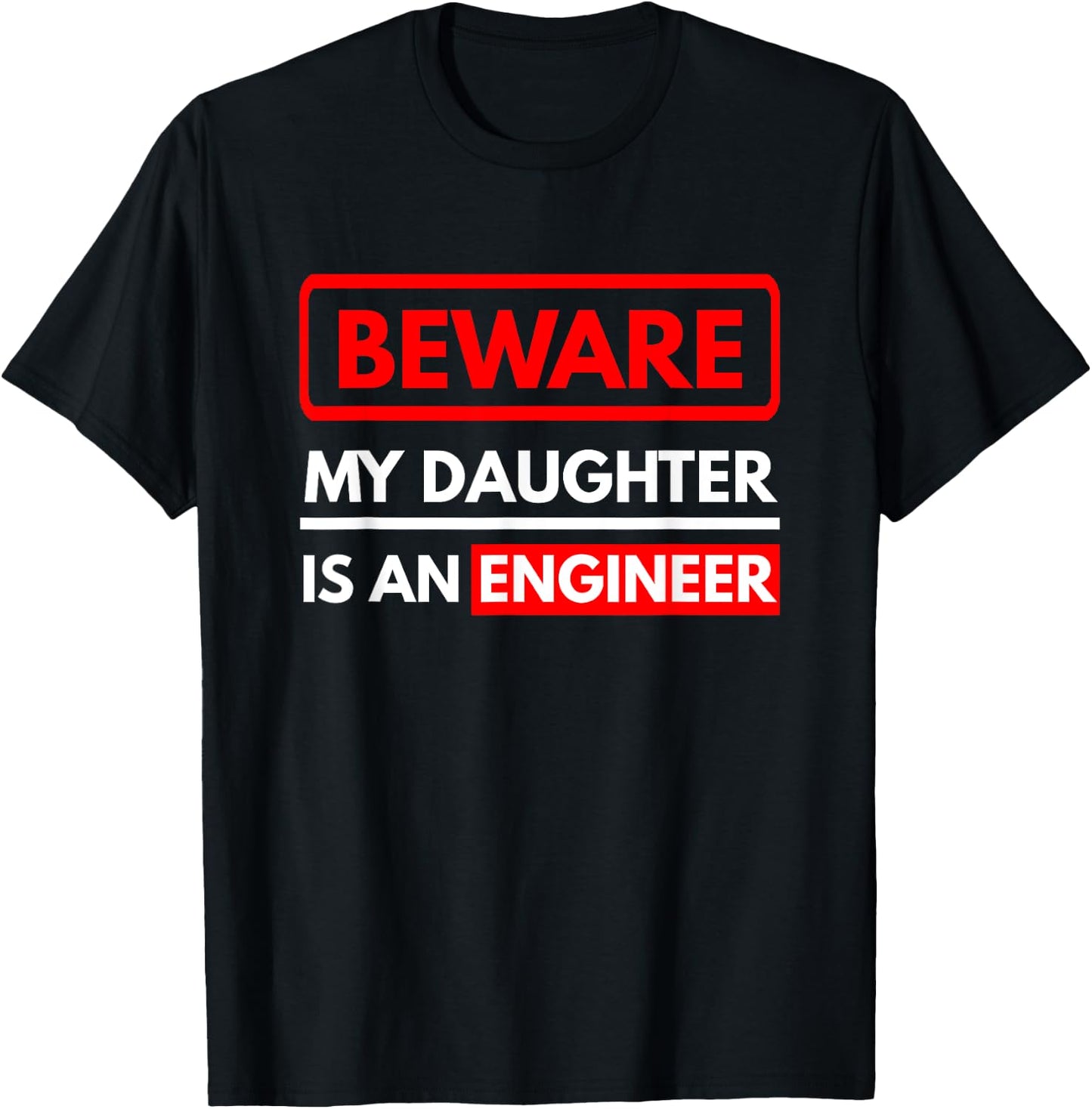 Engineering Gift My Daughter Is An Engineer T-Shirt - T-Shirt | Black