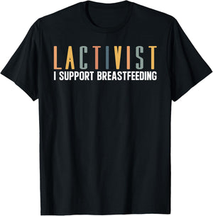 Lactivist Breastfeeding Awareness Breast Milk Lactation Mom T-Shirt - T-Shirt | Black