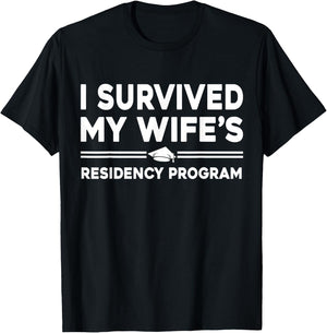 I Survived My Wife's Residency Program Medical graduation T-Shirt - T-Shirt | Black