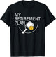 My Retirement Plan Funny Pickleball Shirt T-Shirt - T-Shirt | Black