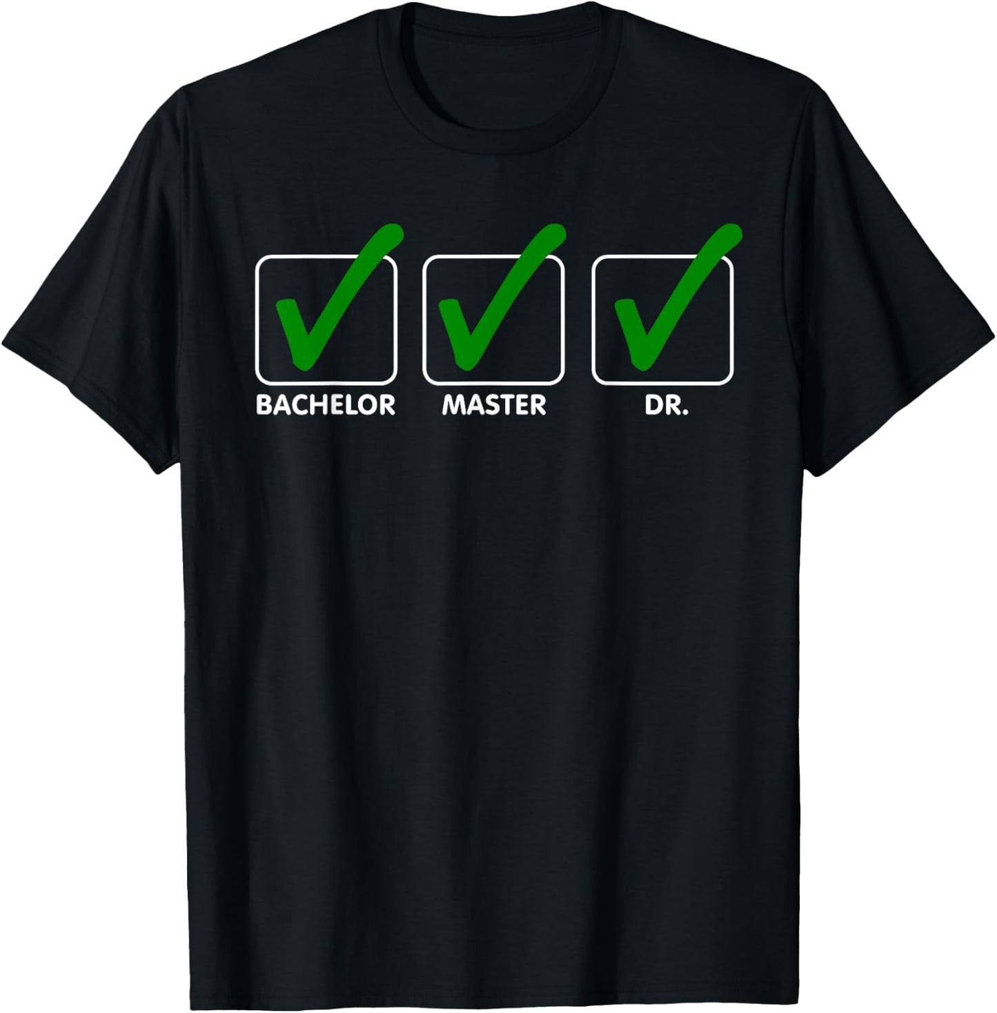 Funny Doctorate Design Women Bachelor Masters Degree T-Shirt - T-Shirt | Black