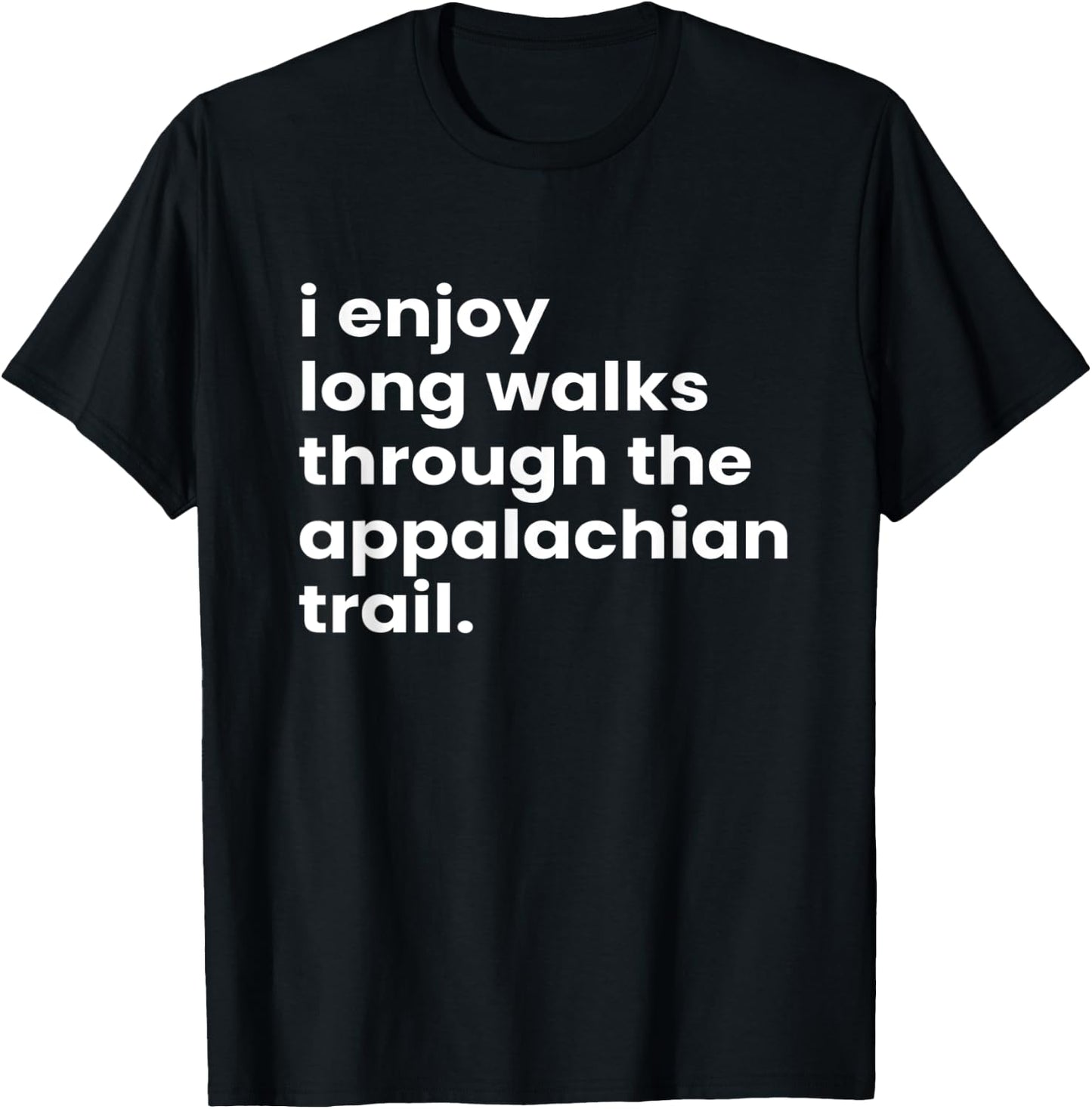 Funny Hiking Dates Romantic Hiking Appalachian Trail T-Shirt - T-Shirt | Black