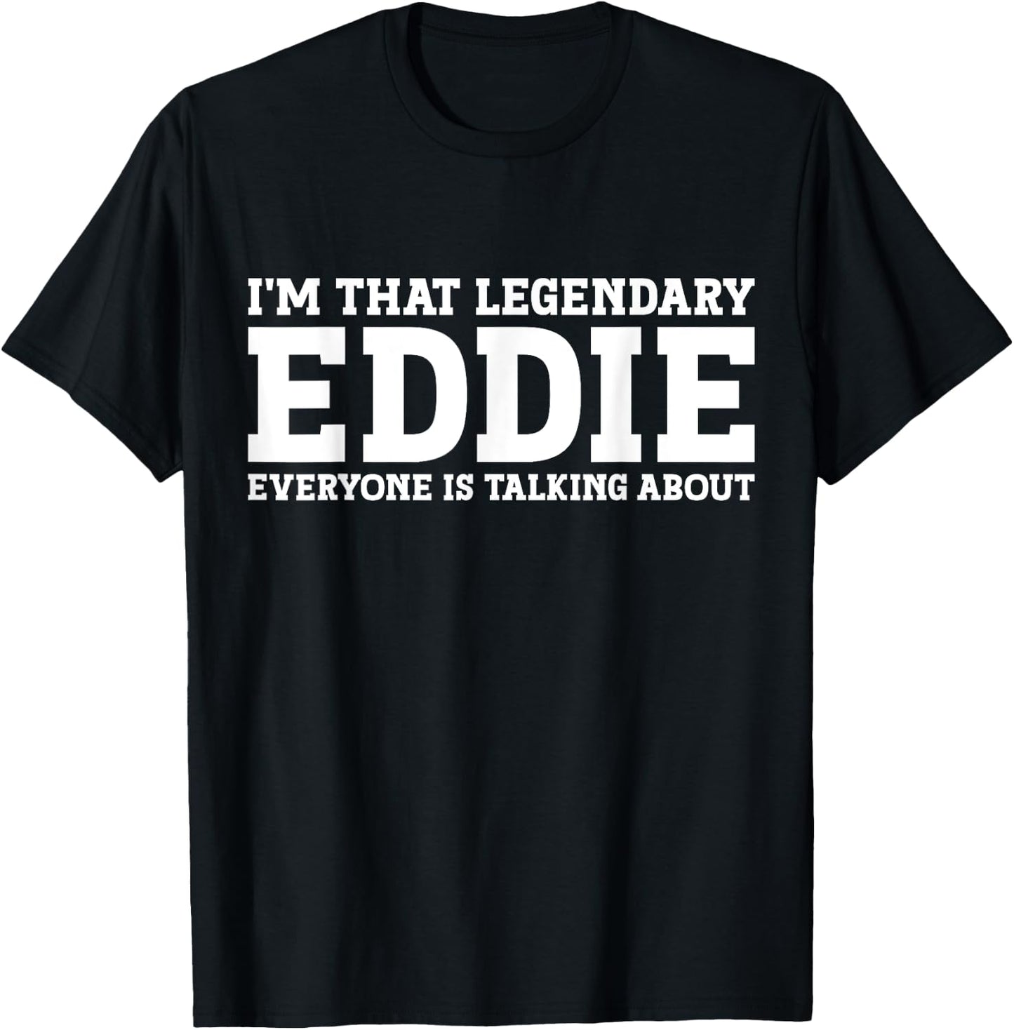 Eddie Personal Name Women Girl Funny Eddie T-Shirt - T-Shirt | Black