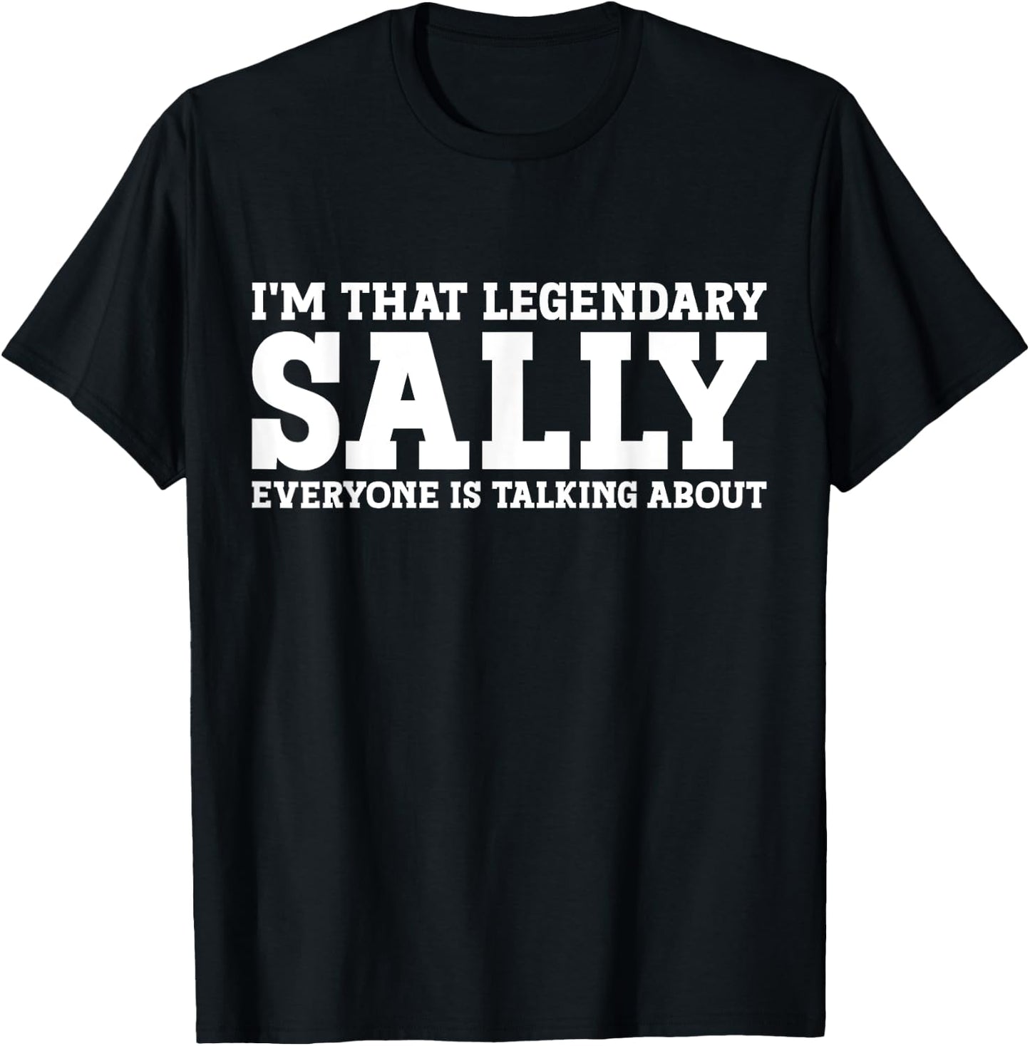 Sally Personal Name Women Girl Funny Sally T-Shirt - T-Shirt | Black