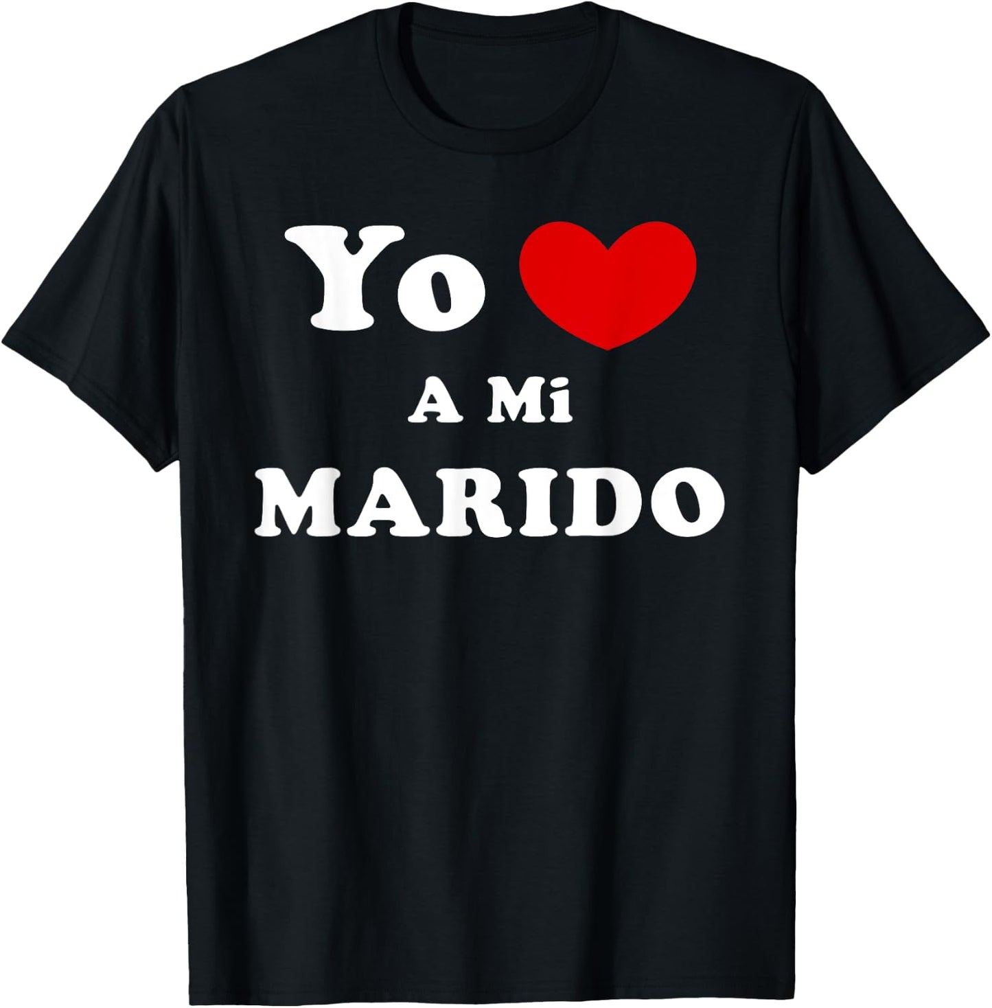 Yo Amo A Mi Marido, Spanish Husband Love T-Shirt - T-Shirt | Black