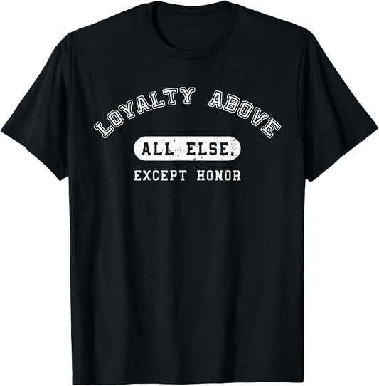 Military Pride: Loyalty above all else, except h... Military T-Shirt - T-Shirt | Black