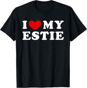 I Love My Estie, I Heart My Estie T-Shirt - T-Shirt | Black