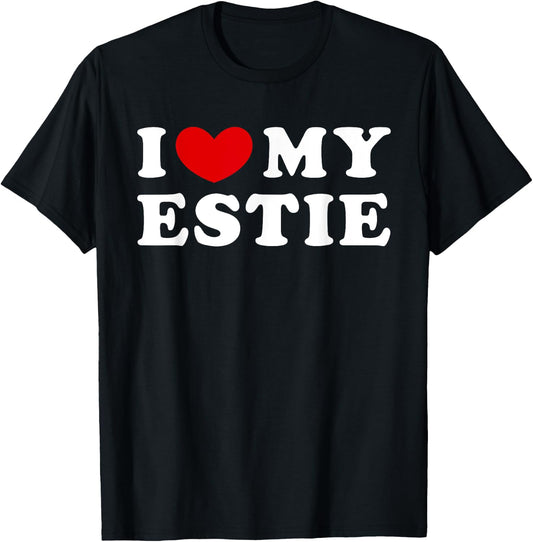 I Love My Estie, I Heart My Estie T-Shirt - T-Shirt | Black